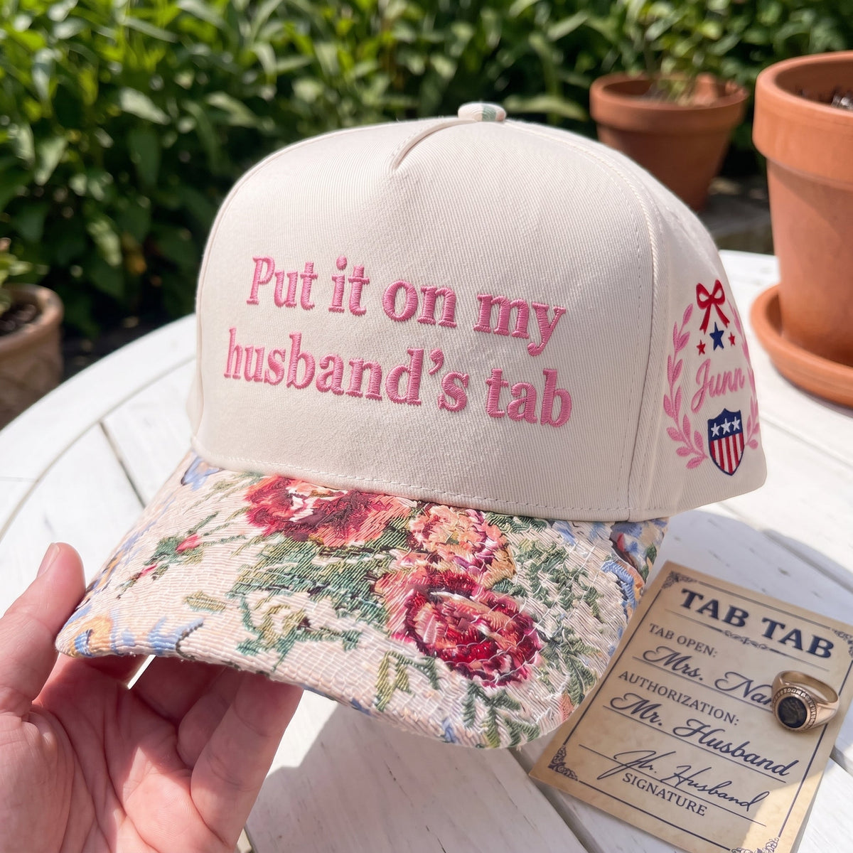 Put It On My Husband's Tab FLoral Hat