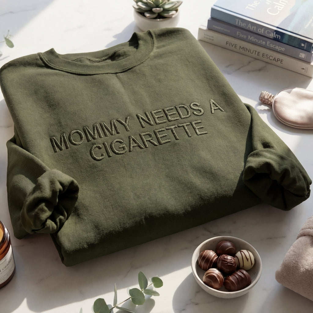 Mommy Needs A Cigarette Embroidered Shirt