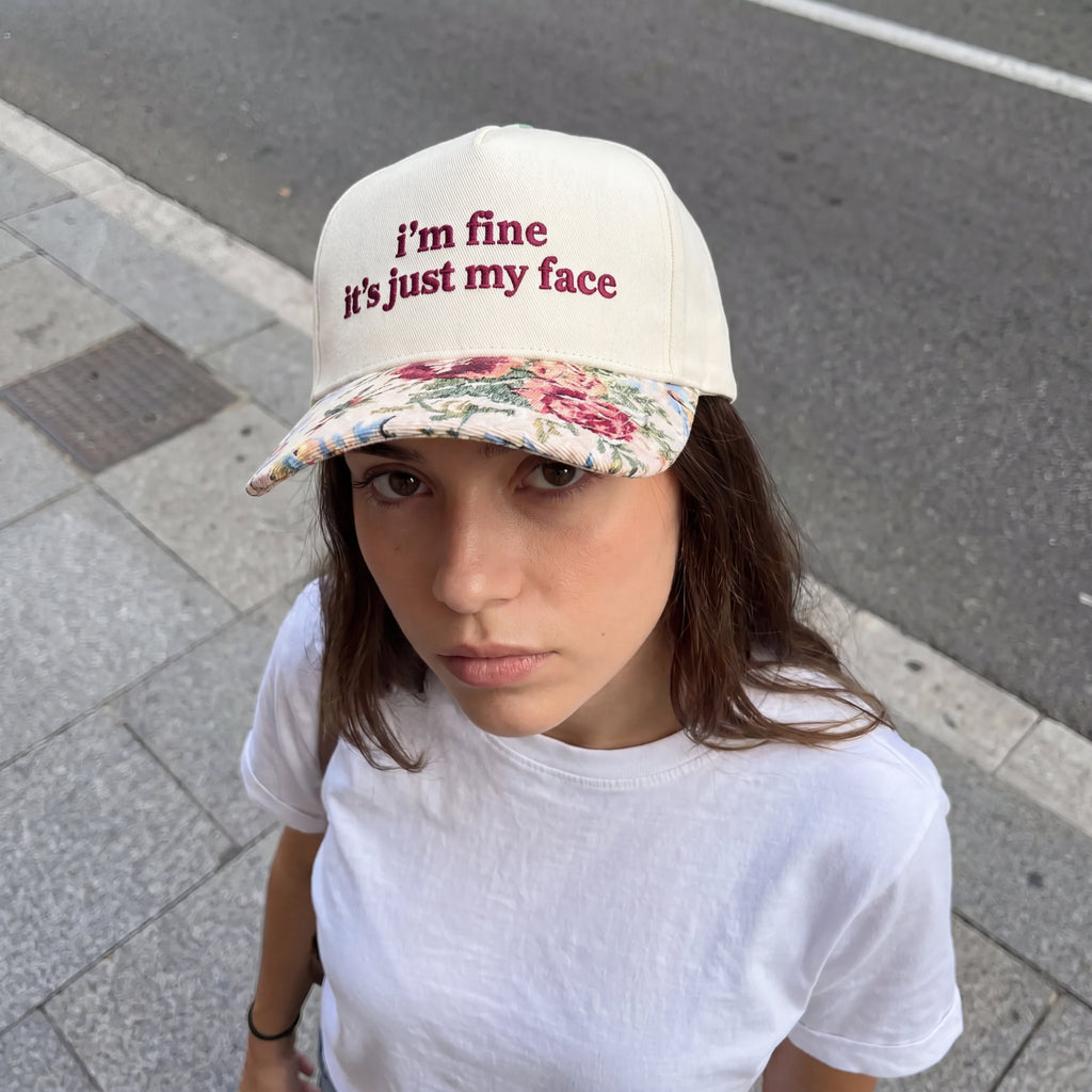 I'm Fine It's Just My Face FLoral Hat