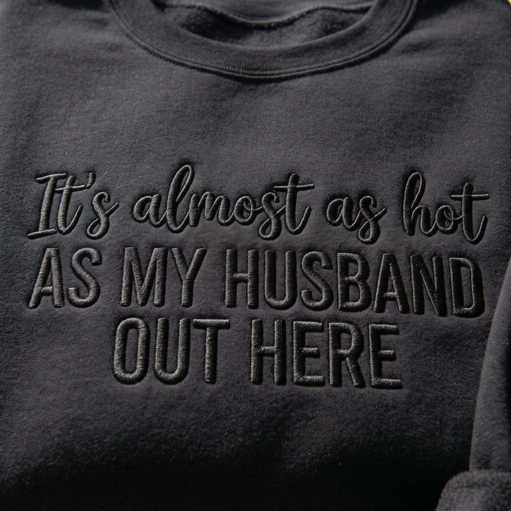 As My Husband Out Here Embroidered Shirt