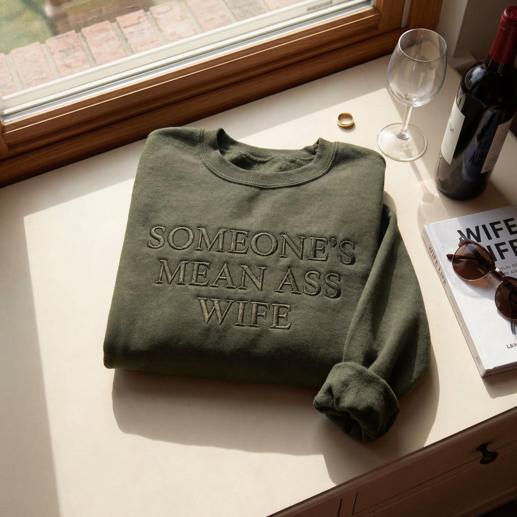 Someone's Mean Ass Wife Embroidered Shirt