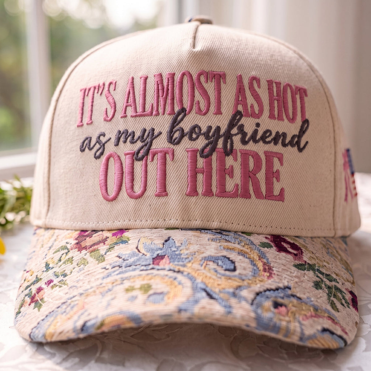 My Boyfriend Out Here 2 FLoral Hat