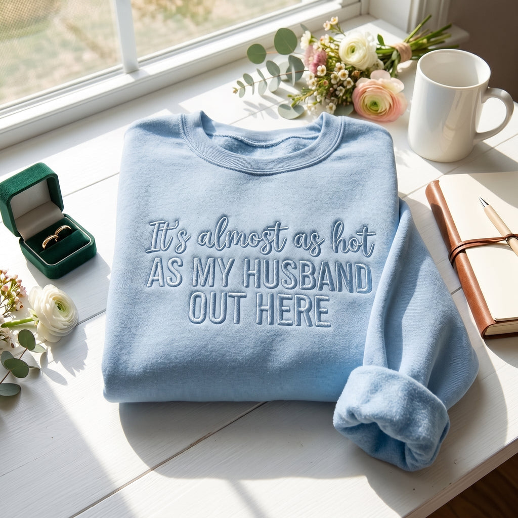 As My Husband Out Here Embroidered Shirt