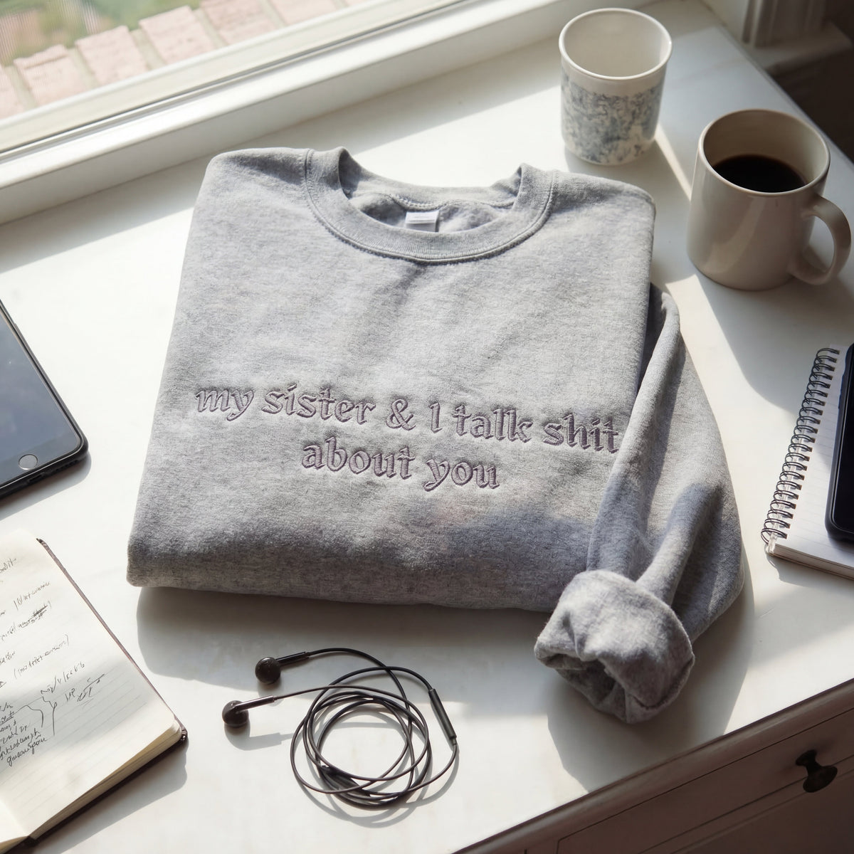 My Sister & I Talk Shit About You Embroidered Shirt