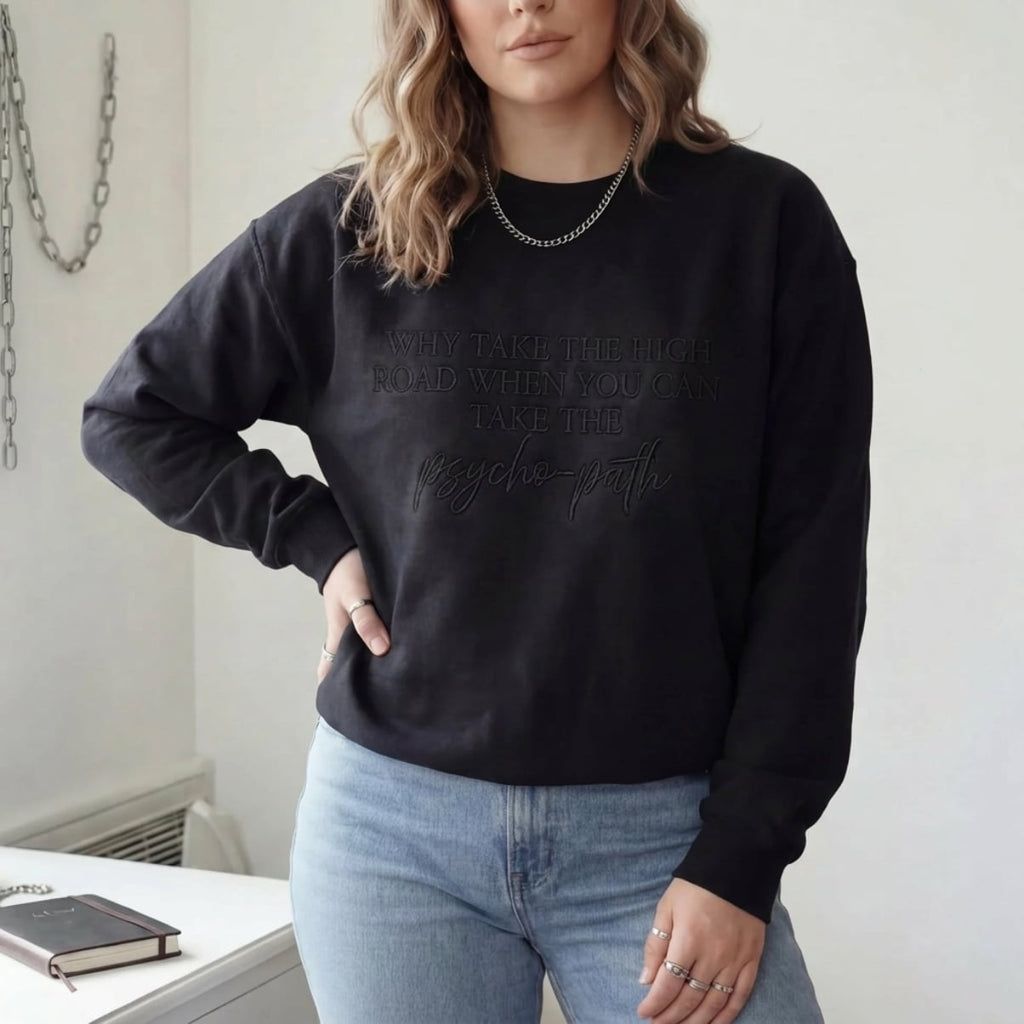 Why Take The High Road When You Can Take The Psycho-Path Embroidered Shirt