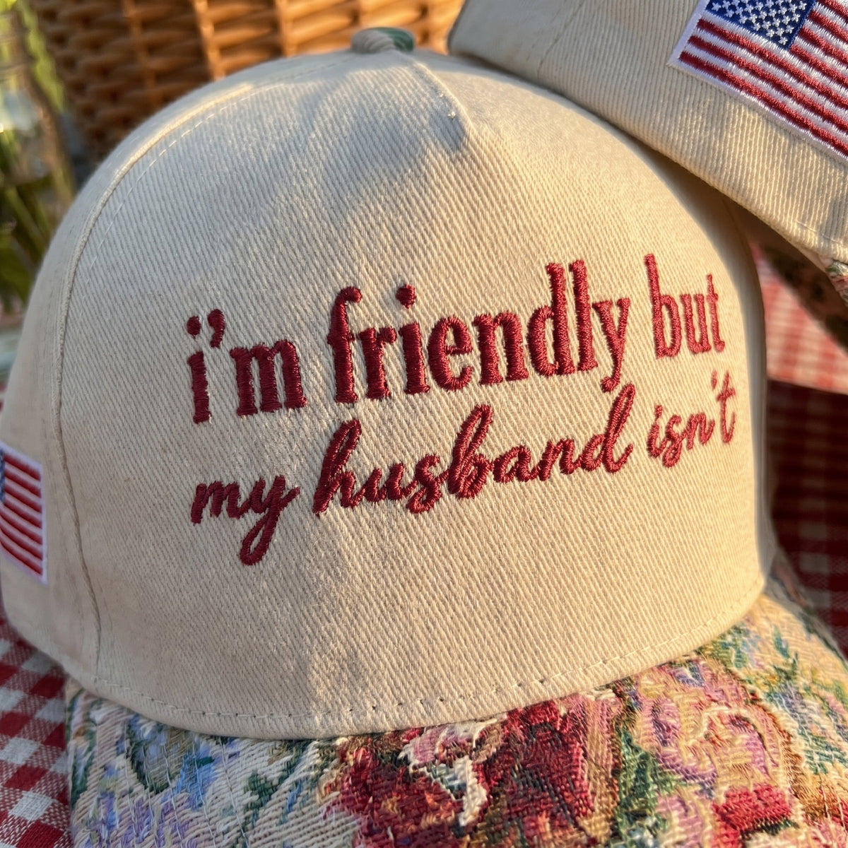 I'm Friendly But My Husband Isn't Floral Hat