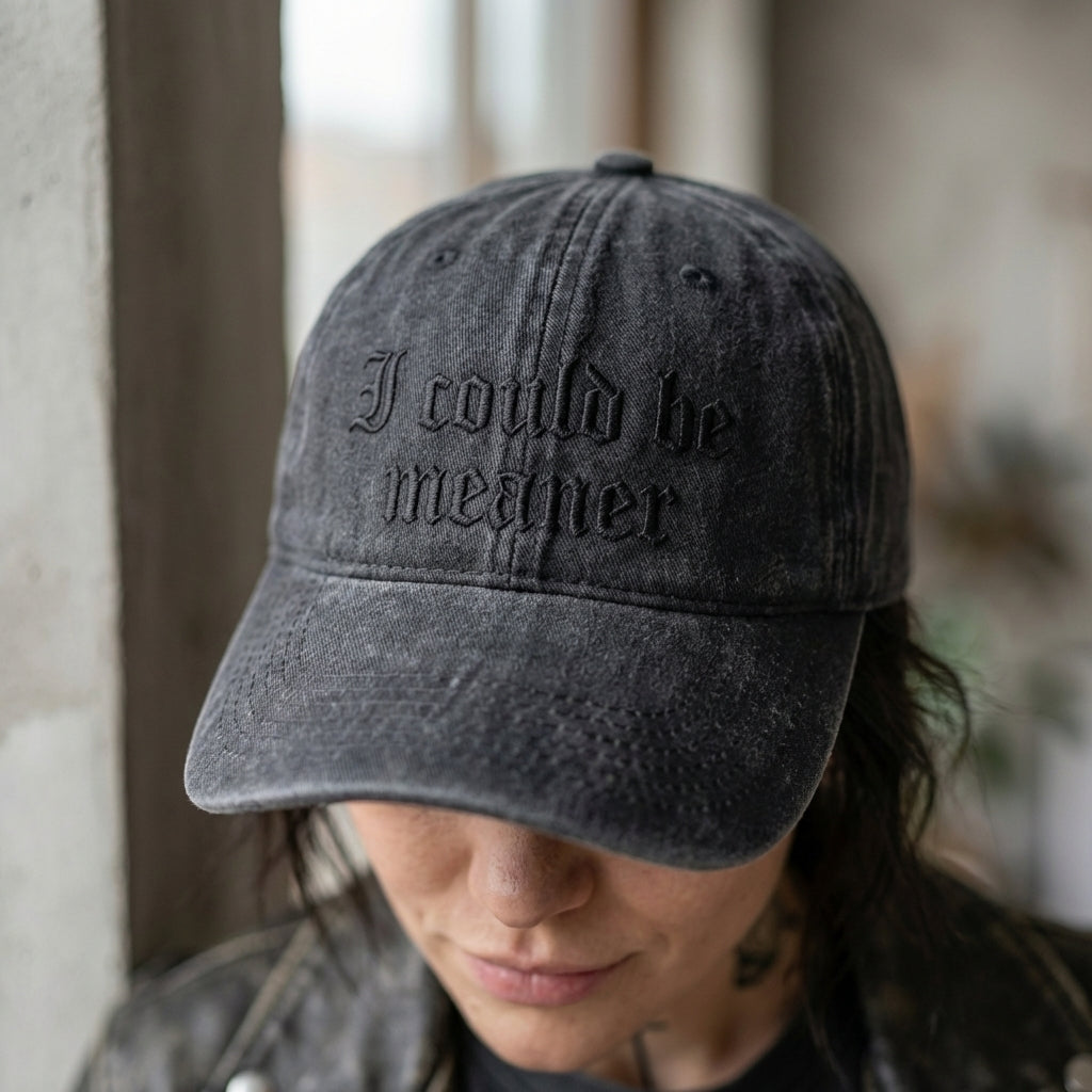 I Could Be Meaner Gothic Washed Cap