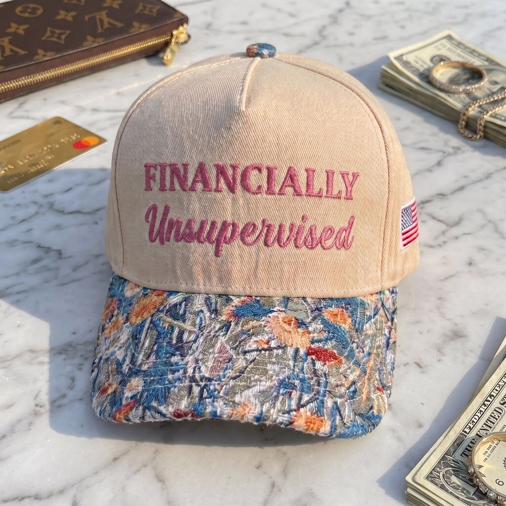 FINANCIALLY Unsupervised FLoral Hat