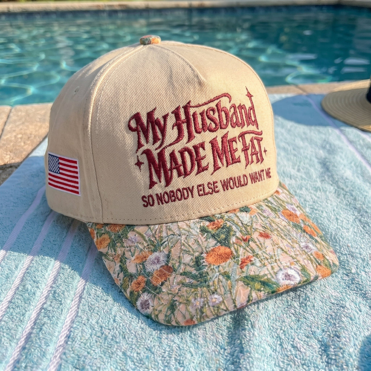 My Husband Made Me Fat FLoral Hat