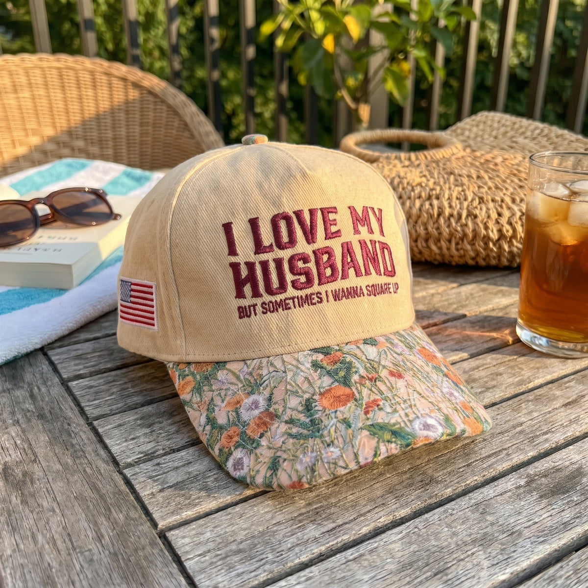 I Love My Husband But Sometime FLoral Hat
