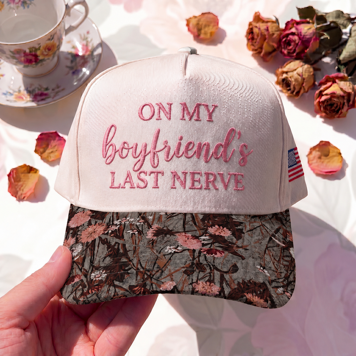On My Boyfriend's Last Nerve FLoral Hat