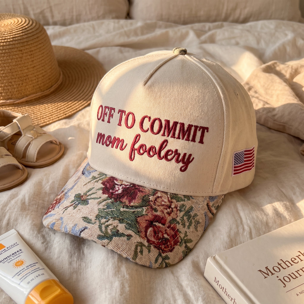Off To Commit Mom Foolery FLoral Hat