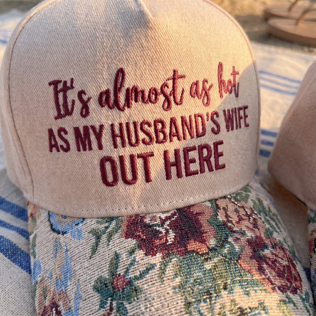 My Husband's Wife Out Here FLoral Hat
