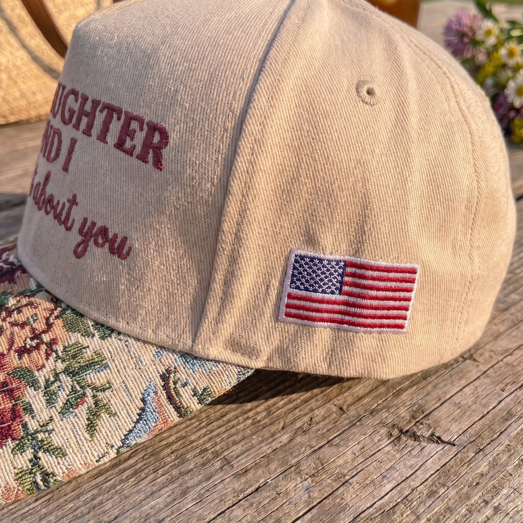 My Daughter And I Talk Shit About You FLoral Hat