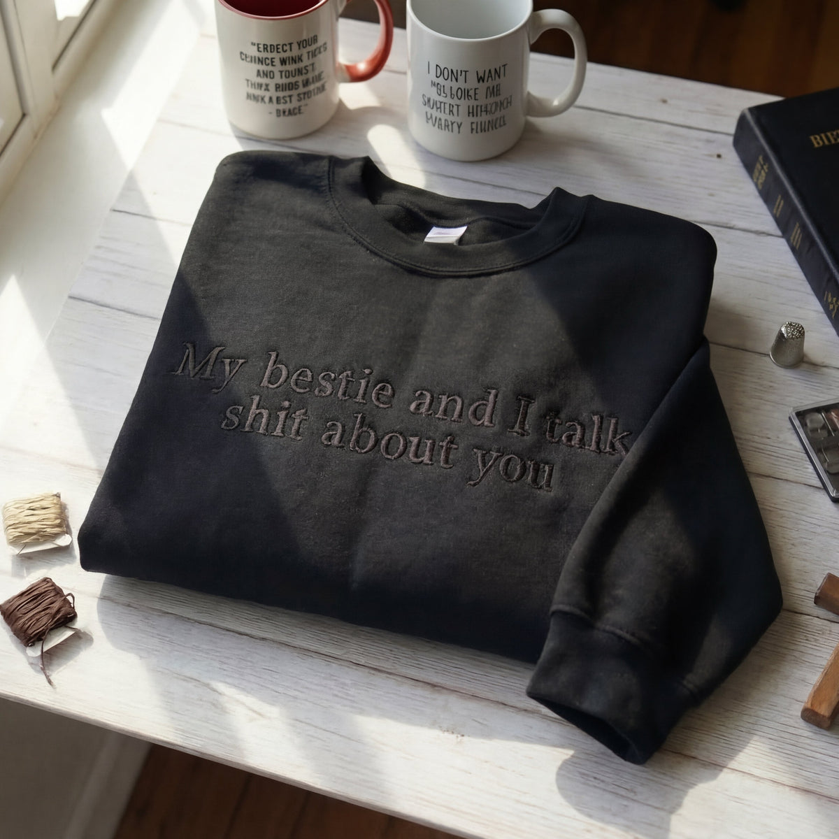 My Bestie And I Talk Shit About You Embroidered Shirt