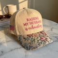 Raising My Husband FLoral Hat
