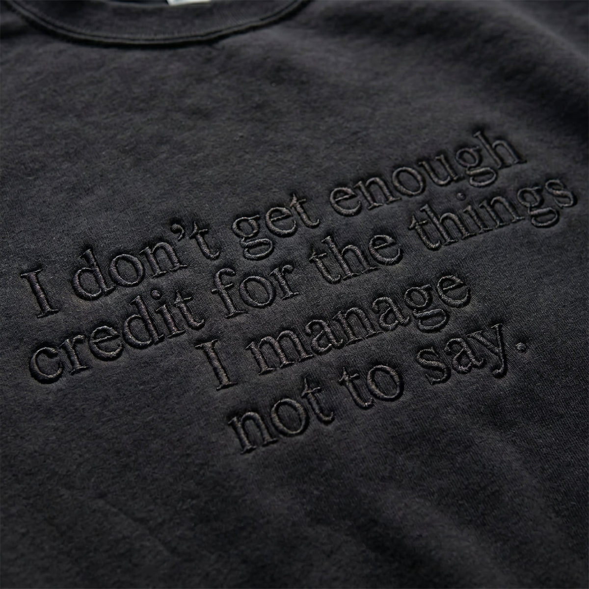 I Don't Get Enough Credit Embroidered Shirt