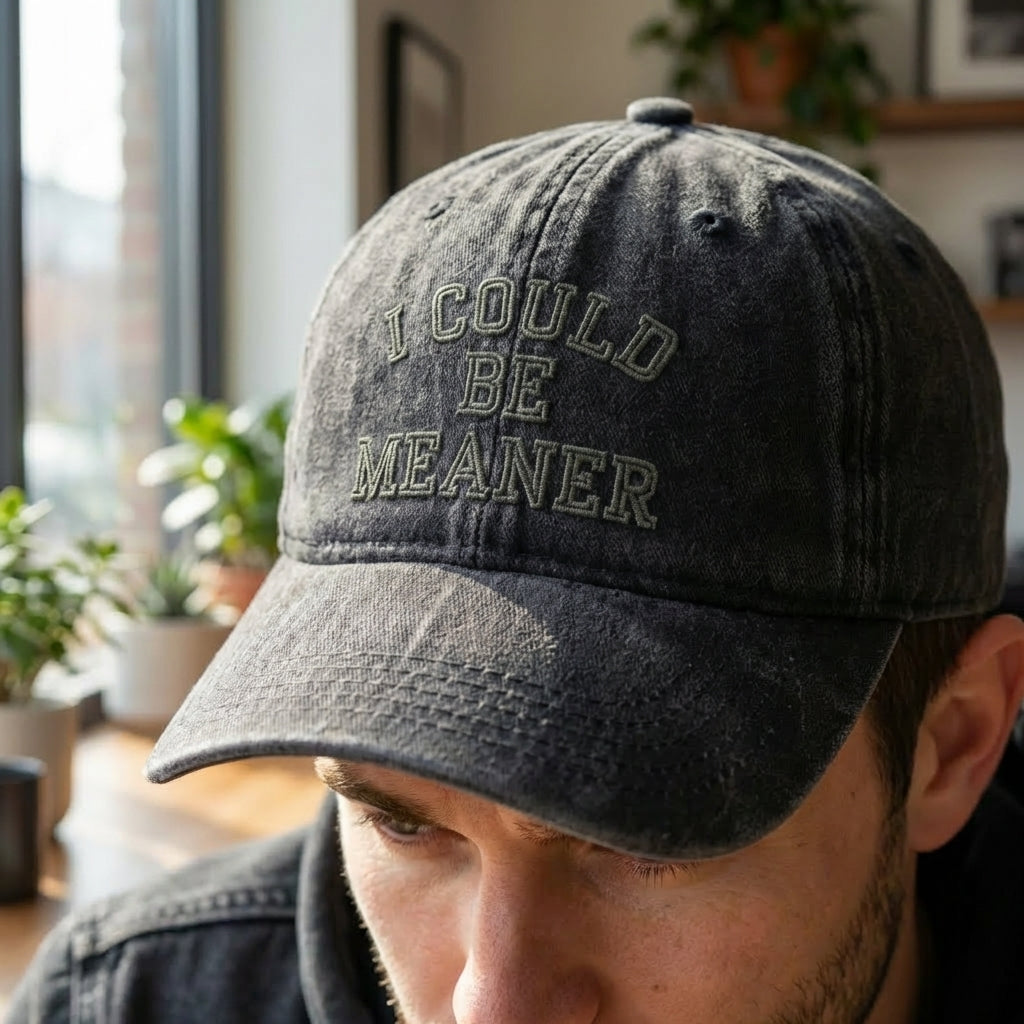 I Could Be Meaner Washed Cap