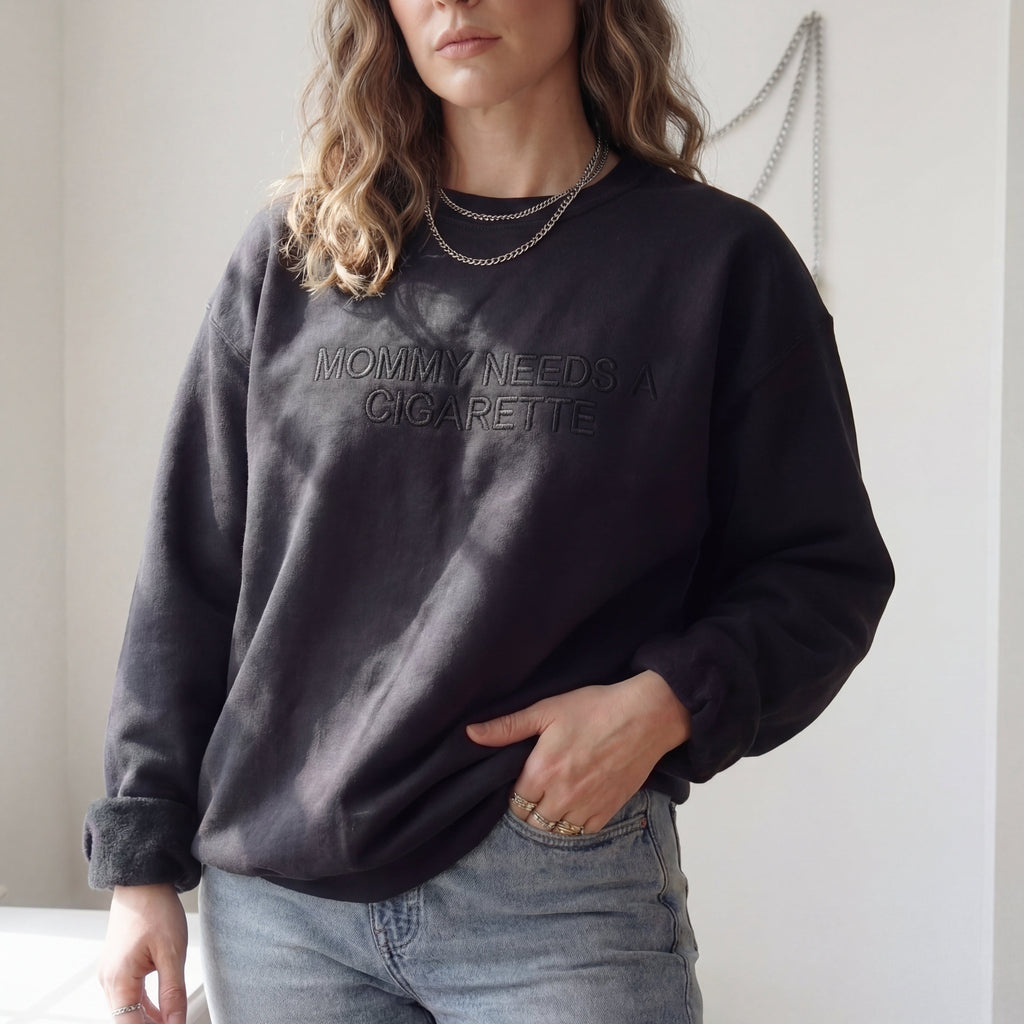 Mommy Needs A Cigarette Embroidered Shirt