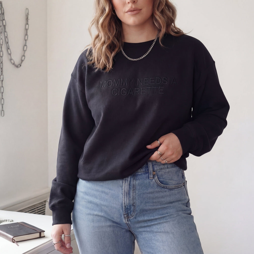 Mommy Needs A Cigarette Embroidered Shirt