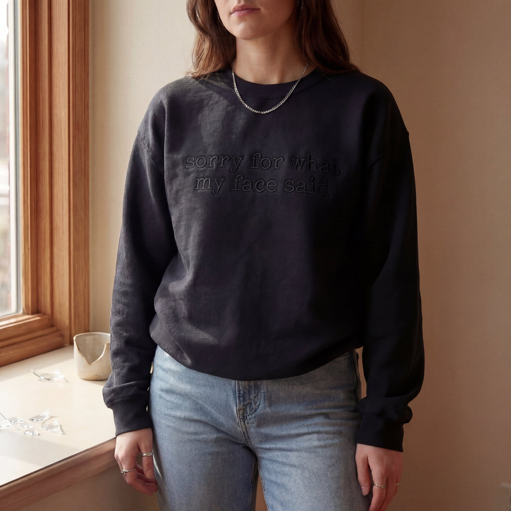 Sorry For What My Face Said Embroidered Shirt