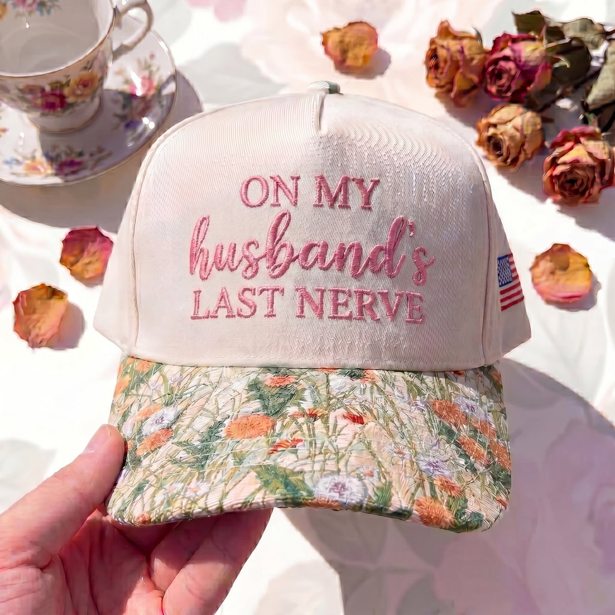 On My Husband Last Nerve FLoral Hat