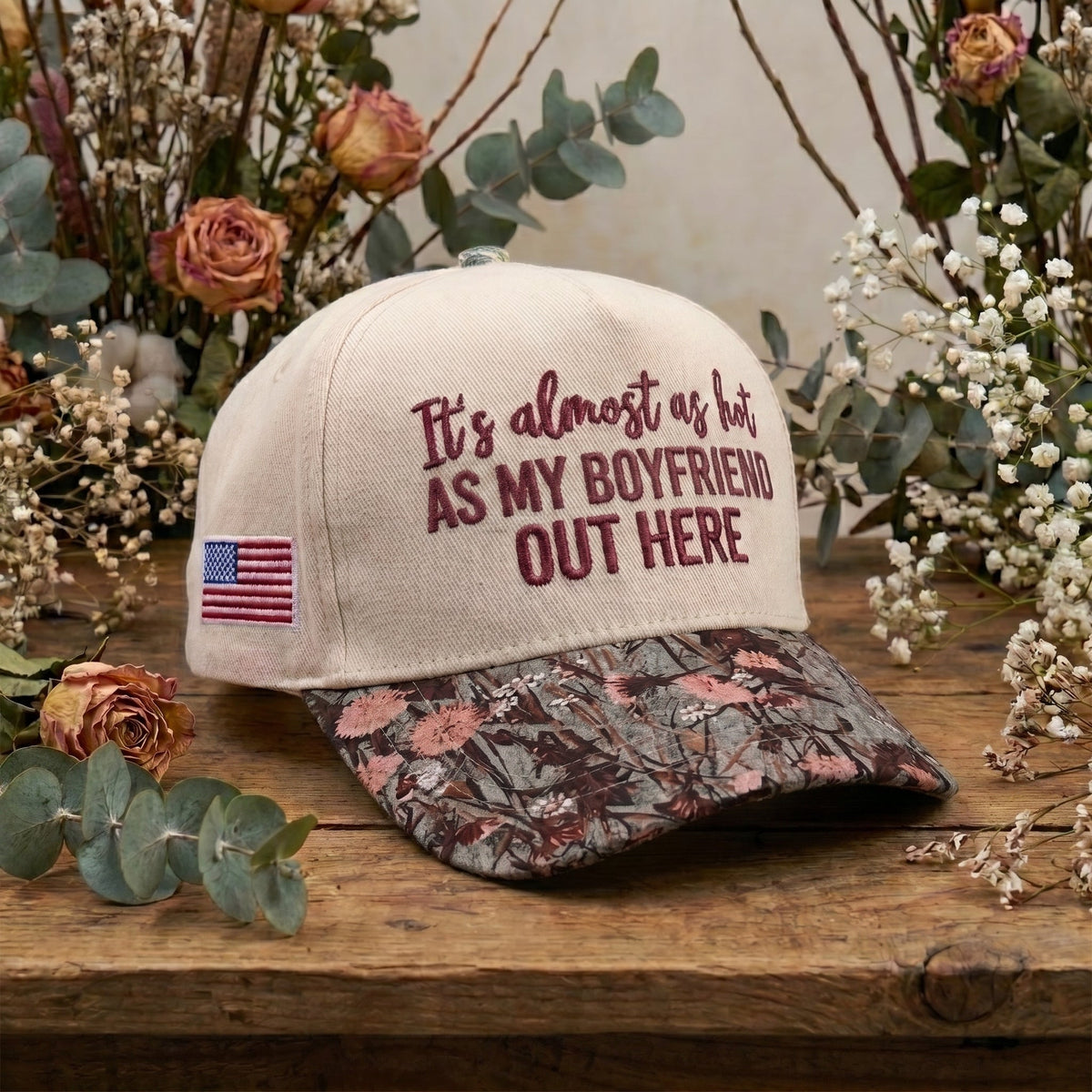 My Boyfriend Out Here FLoral Hat