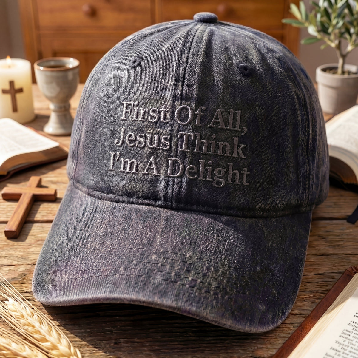 First Off All, Jesus Think I'm A Delight Washed Cap