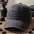 Only Hoe I Trust Is My Brother Washed Cap