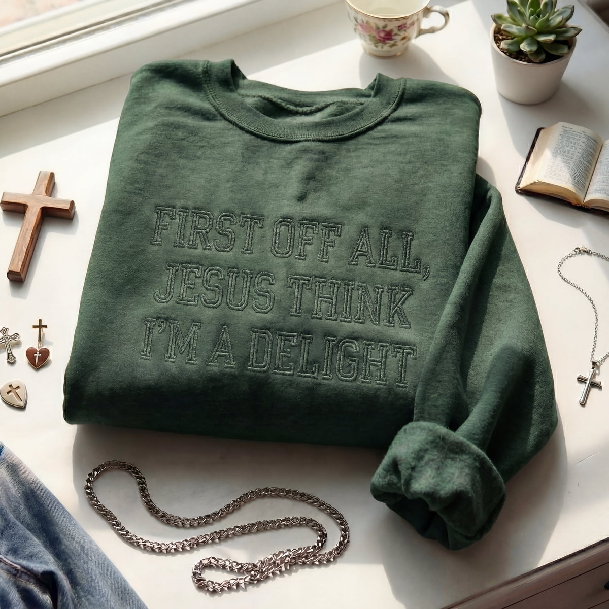 First Off All, Jesus Think I'm Delight Embroidered Shirt