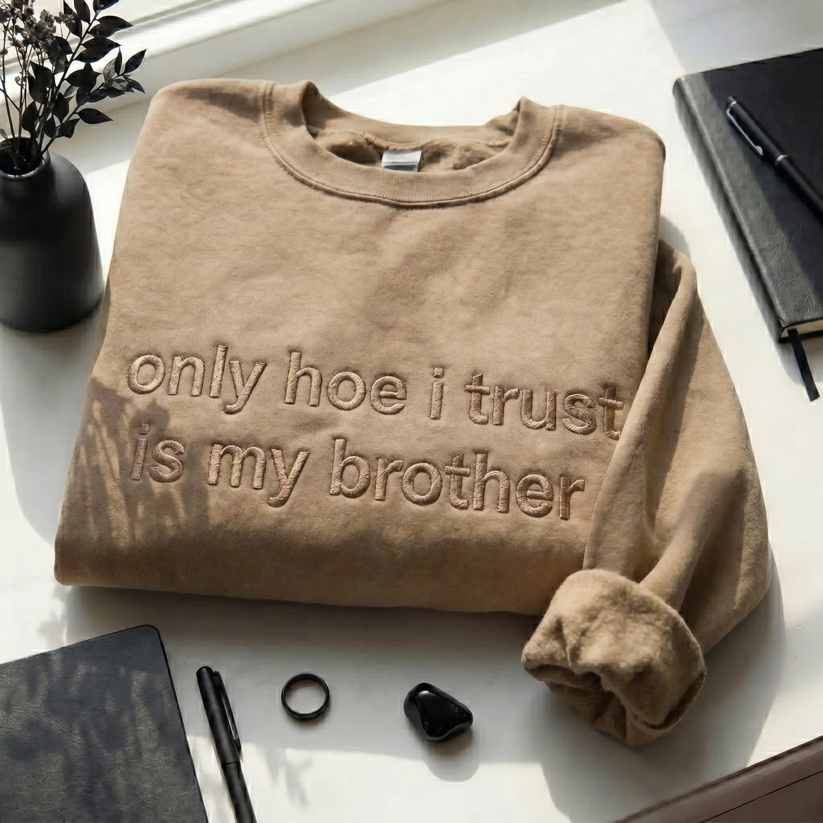 Only Hoe I Trust Is My Brother Embroidered Shirt