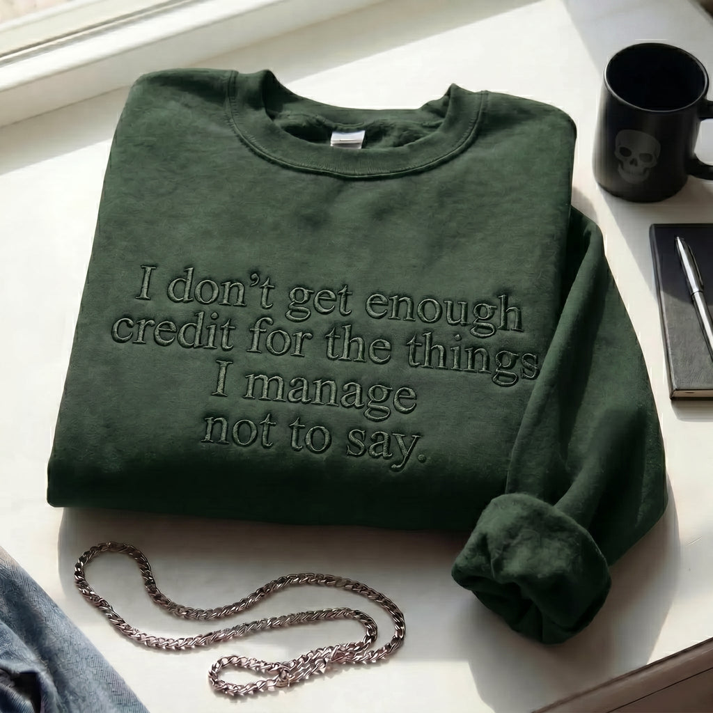 I Don't Get Enough Credit Embroidered Shirt