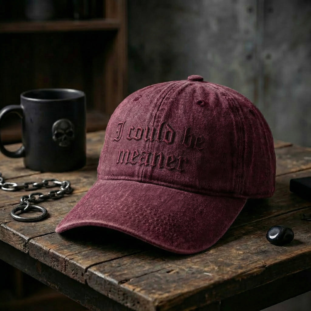 I Could Be Meaner Gothic Washed Cap