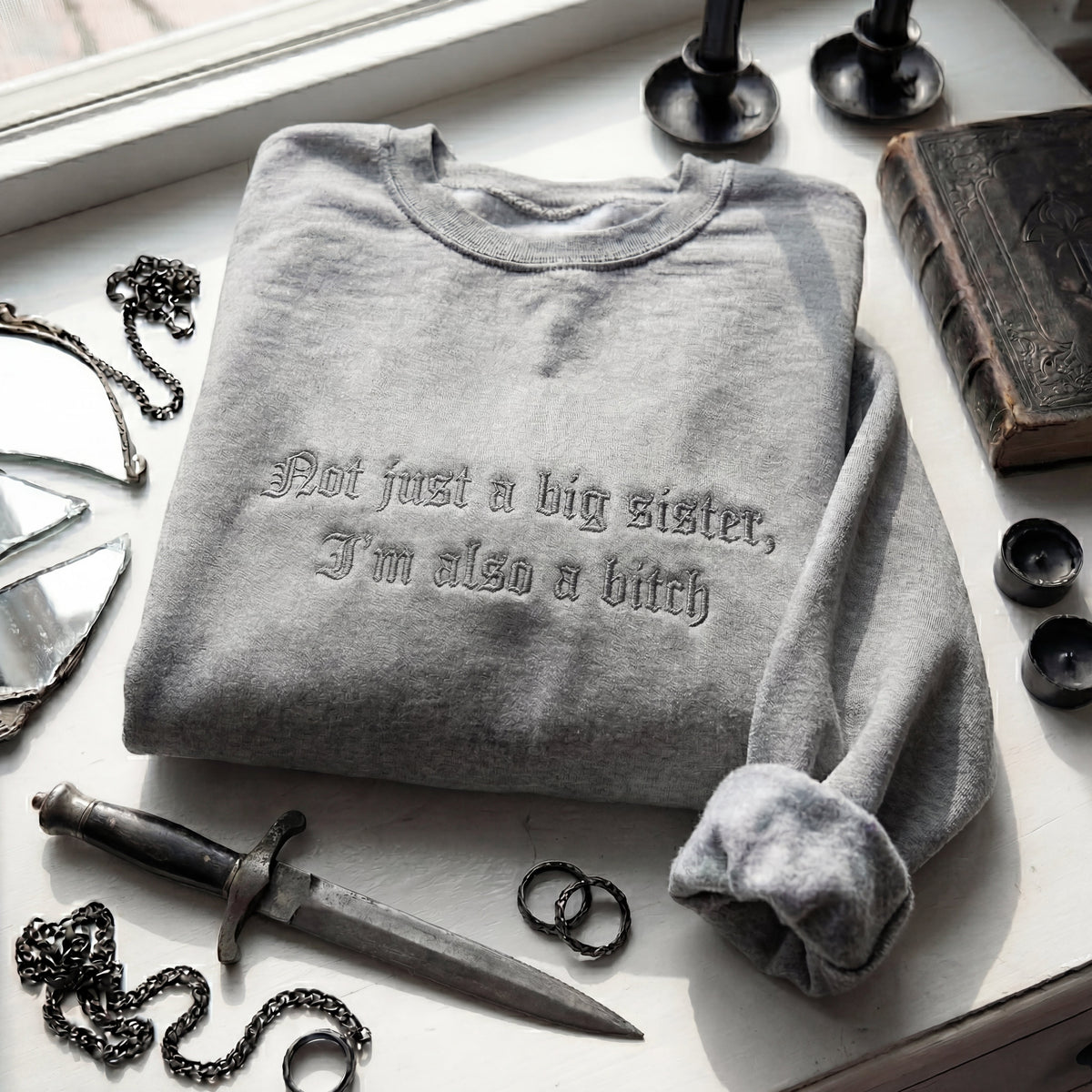 Not Just A Big Sister, I'm Also A Bitch Embroidered Shirt
