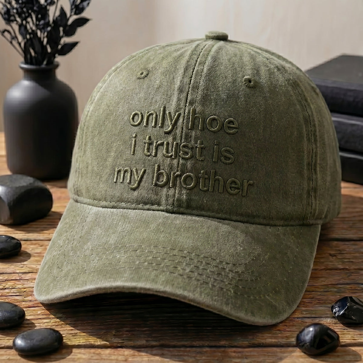 Only Hoe I Trust Is My Brother Washed Cap