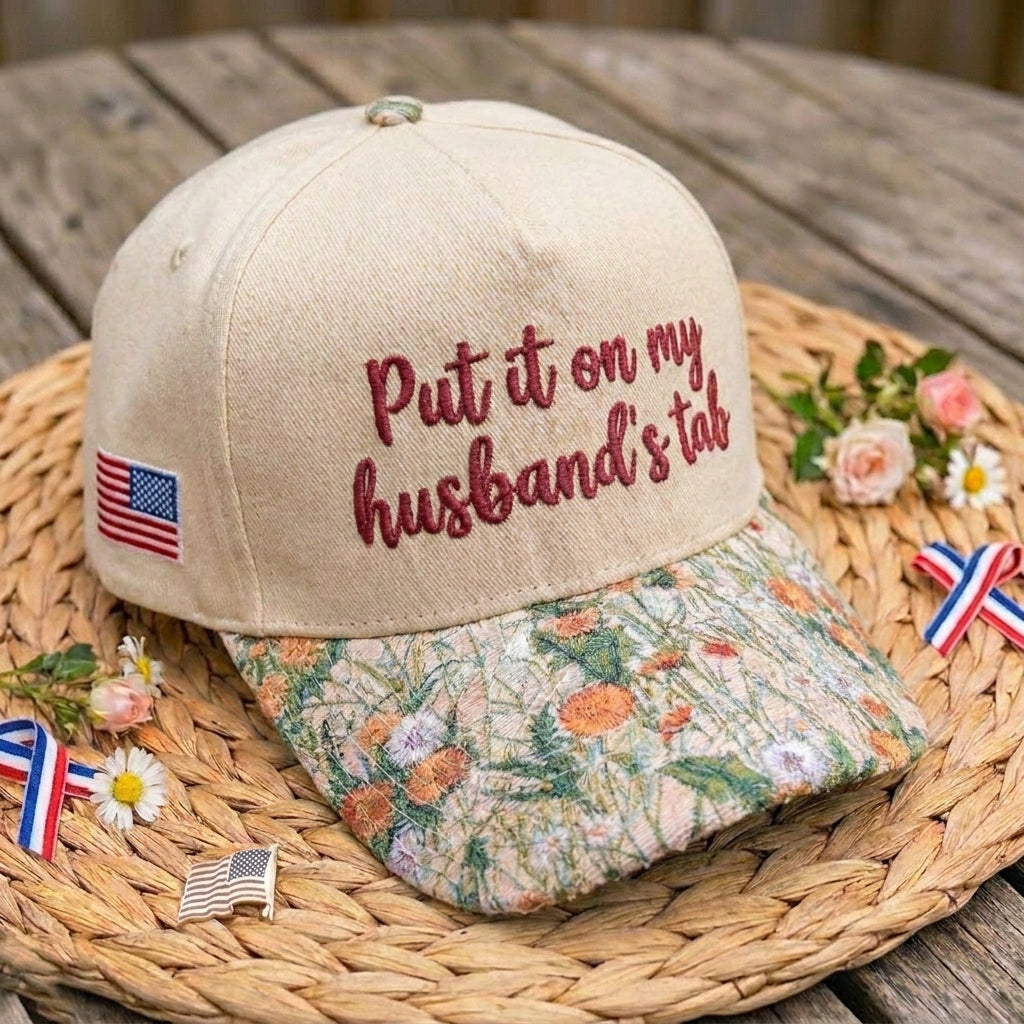 Put It On My Husband's Tab FLoral Hat