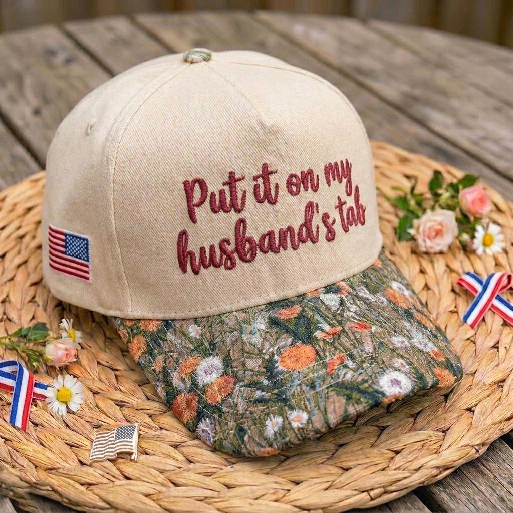 Put It On My Husband's Tab FLoral Hat