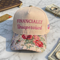 FINANCIALLY Unsupervised FLoral Hat
