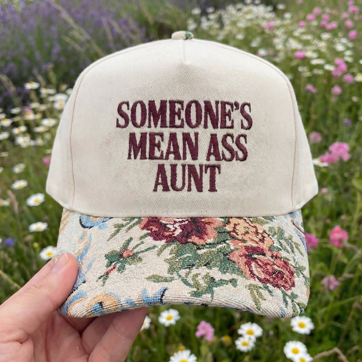 Someone's Mean Ass Aunt Floral Hat