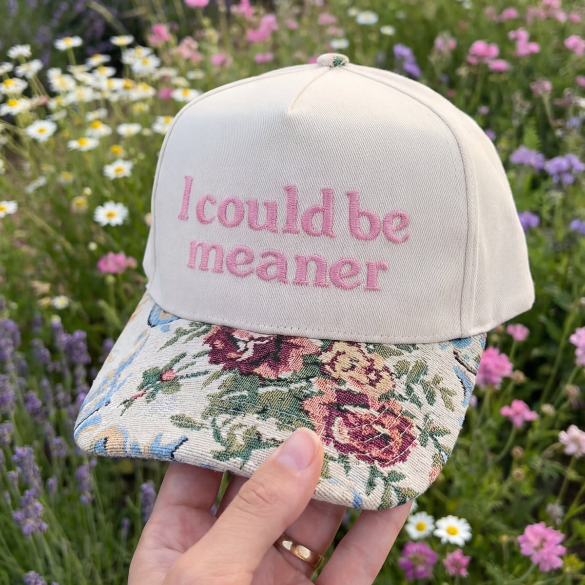 I Could Be Meaner Floral Hat