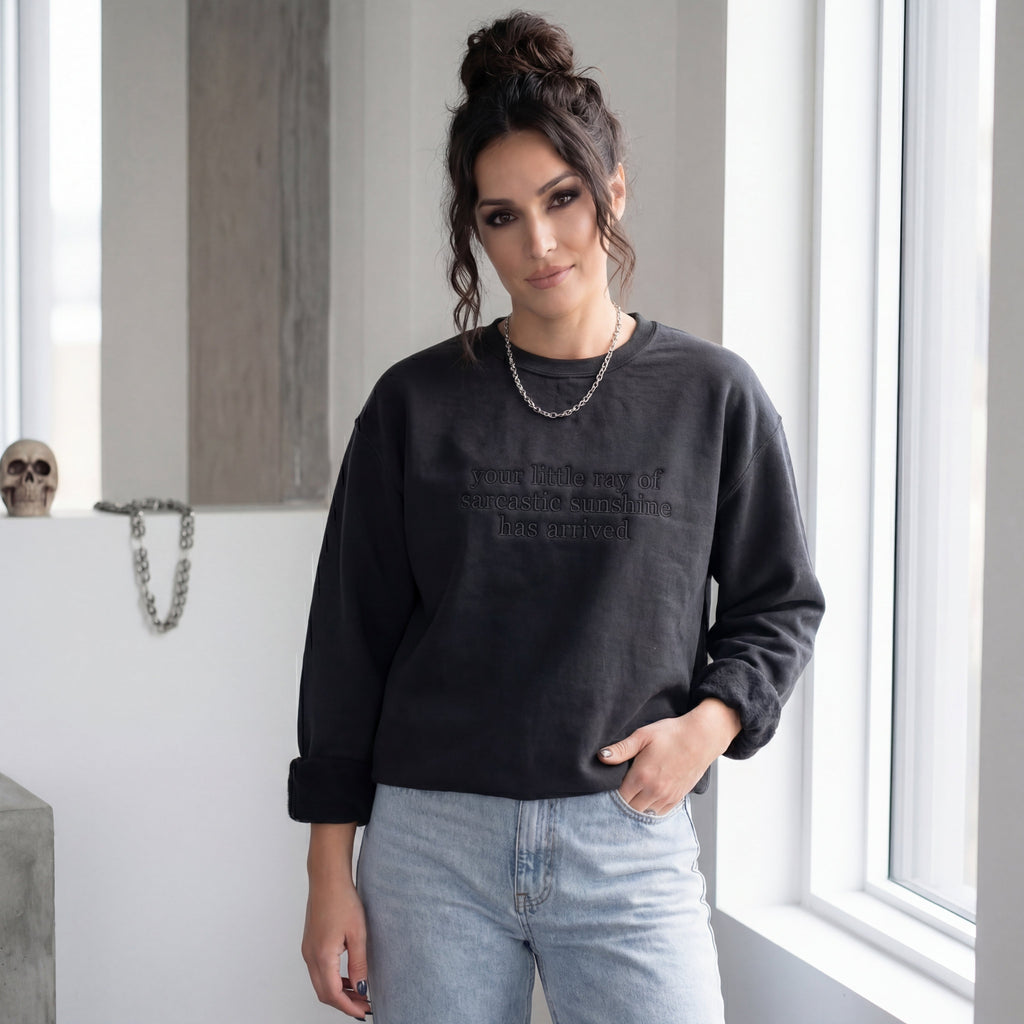 Your Little Ray Of Sarcastic Sunshine Has Arrived Embroidered Shirt