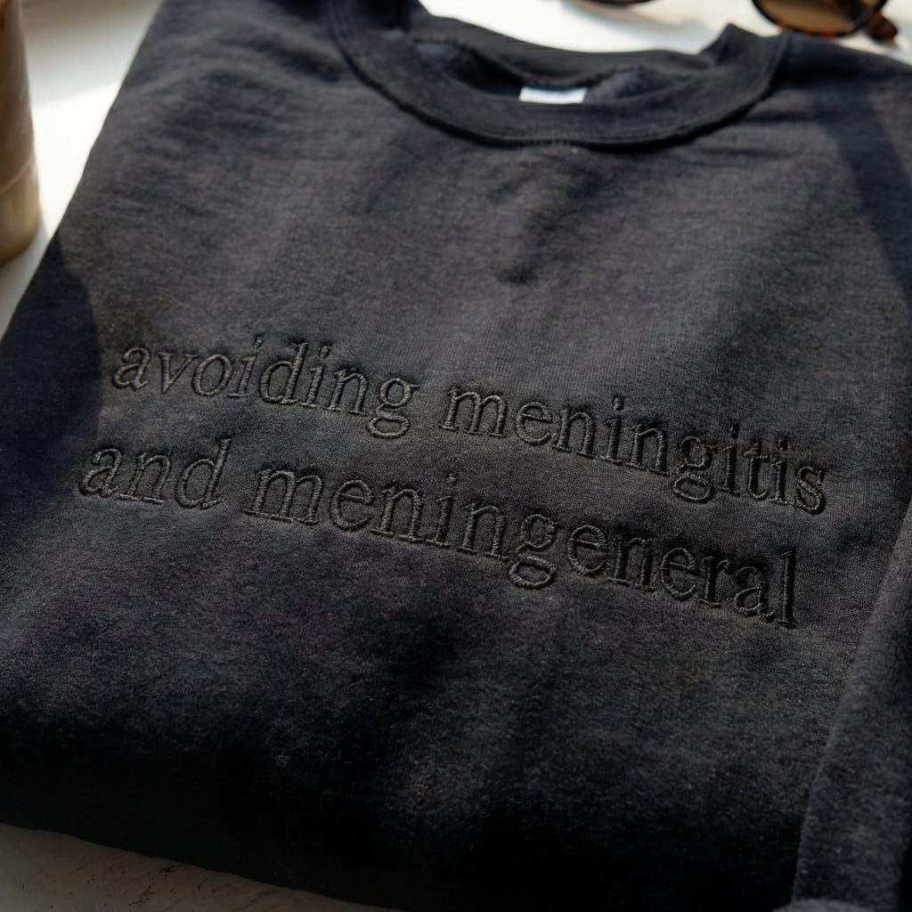 Avoiding Meningitis And Meningenera Embroidered Shirt